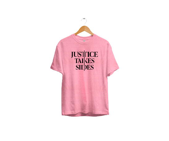 Justice Takes Sides T-Shirt (Pink)